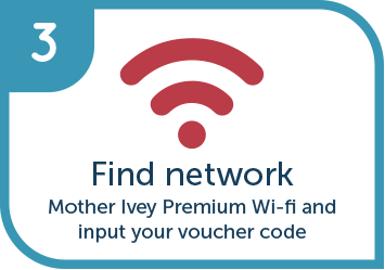 Find network Mother Ivey Premium Wi-fi and enter your voucher code